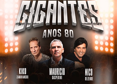 Gigantes Anos 80 - Mauricio Gasperini, Kiko Zambianchi e Nico Rezende