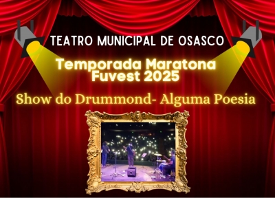 Show do Drummond: Alguma Poesia - Temporada Maratona Fuvest 2025