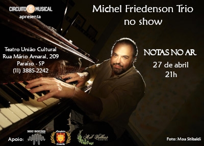 Circuito Musical - Michel Freidenson Trio no show Notas no Ar