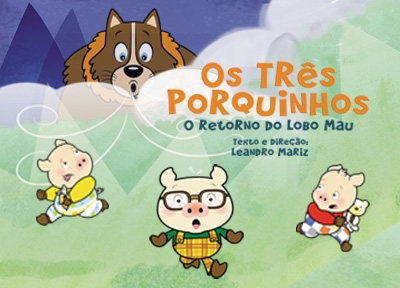 Os Três Porquinhos - O retorno do Lobo Mau