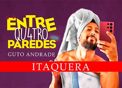 Entre Quatro Paredes - Guto Andrade - Itaquera