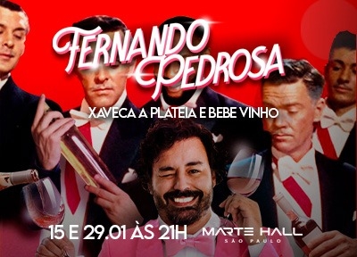 Fernando Pedrosa Xaveca a Plateia e Bebe Vinho