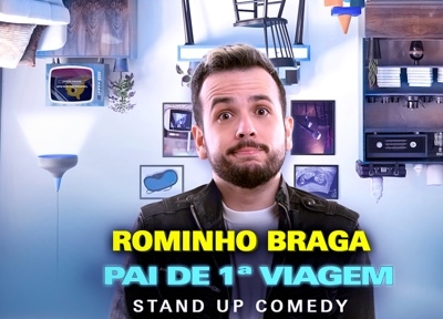 Rominho Braga - Pai de Primeira Viagem