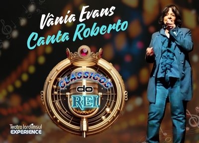 Clssicos do Rei - Vnia Evans canta Roberto