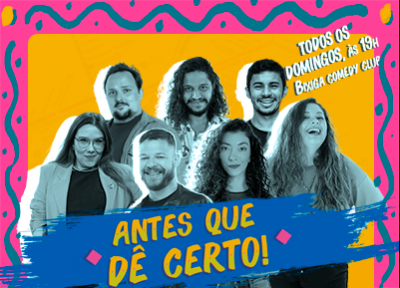 Antes que D Certo: Stand-up Comedy