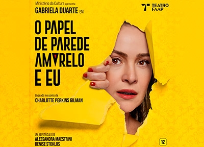 Gabriela Duarte em: O Papel de Parede Amarelo e Eu