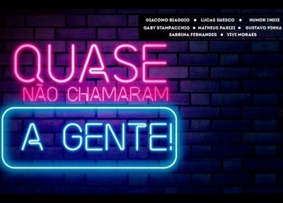 Quase No Chamaram a Gente!