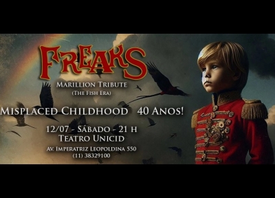 Freaks Marillion Tribute - Misplaced Childhood 40 anos