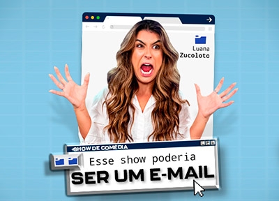 Luana Zucoloto - Esse Show Poderia Ser Um E-mail