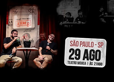 Srie B com Mrcio Donato e Dihh Lopes no Teatro Mooca