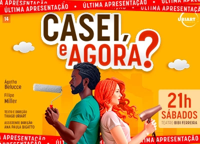 Casei, E Agora? - Teatro Santa Cruz