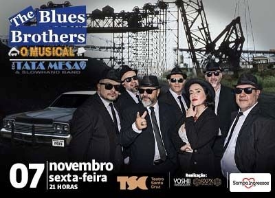 The Blues Brothers, O Musical com Tata Mesa e Slowhand Band