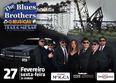imagem representativa do espetculo The Blues Brothers, O Musical com Tata Mesa e Slowhand Band