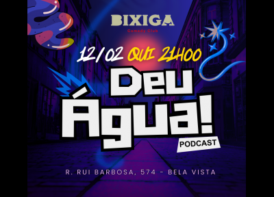 imagem representativa do espet�culo Deu �gua Podcast - Competi��o de Stand-up