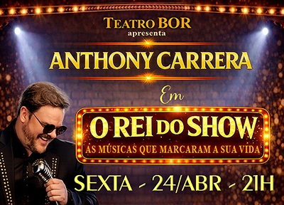imagem representativa do espet�culo Anthony Carrera em O Rei do Show: As M�sicas que Marcaram a Sua Vida
