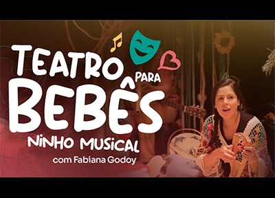 imagem representativa do espet�culo Teatro para Beb�s: Ninho Musical
