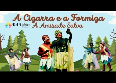 imagem representativa do espet�culo A Cigarra e a Formiga: A Amizade Salva