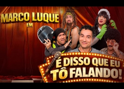 imagem representativa do espetáculo Marco Luque: É Disso Que Eu Tô Falando