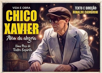 imagem representativa do espetáculo Chico Xavier - Além da Alegria
