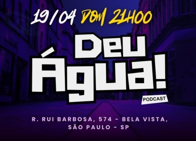 imagem representativa do espetáculo Deu Água Podcast - Competição de Stand-up