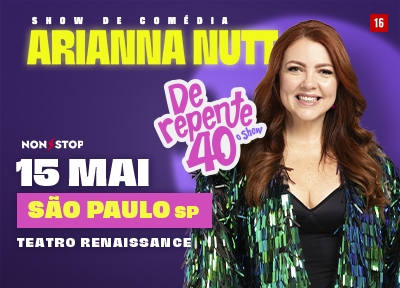 imagem representativa do espet�culo Arianna Nutt - De Repente 40