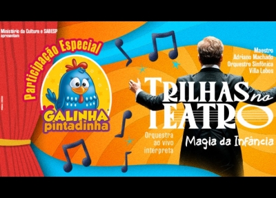 imagem representativa do espet�culo Trilhas no Teatro - Magia da Inf�ncia: Galinha Pintadinha