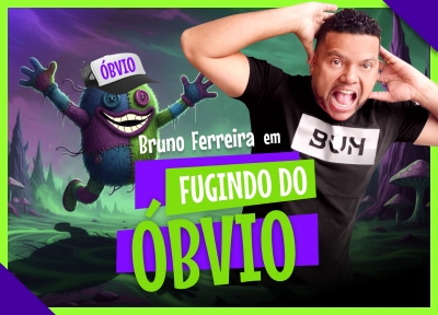 imagem representativa do espetáculo Fugindo do Óbvio com Bruno Ferreira