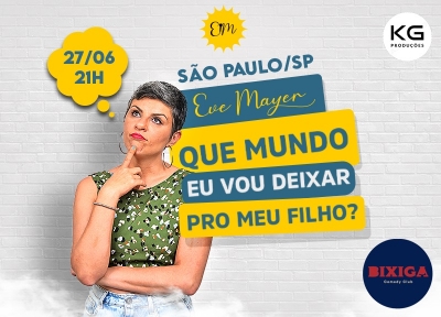 imagem representativa do espetáculo Eve Mayer - Que Mundo eu Vou Deixar pro Meu Filho