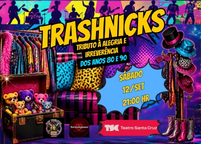 imagem representativa do espet�culo Trashnicks - Tributo à Alegria e Irreverência dos Anos 80 e 90