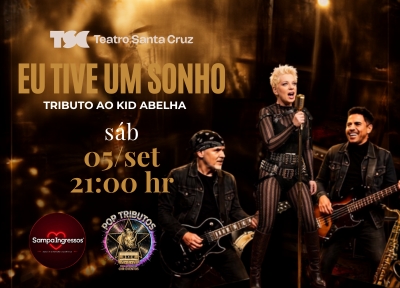 imagem representativa do espet�culo Eu Tive Um Sonho - Tributo ao Kid Abelha no Teatro Santa Cruz