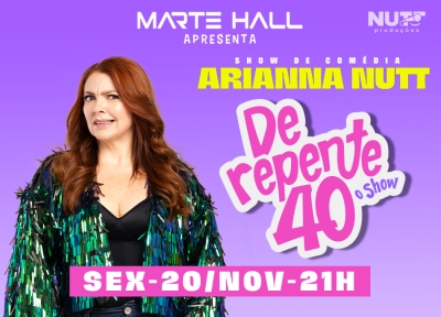 imagem representativa do espet�culo Arianna Nutt - De repente 40