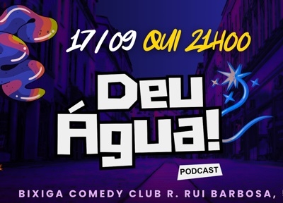 imagem representativa do espet�culo Deu Água Podcast - Competição de Stand-up