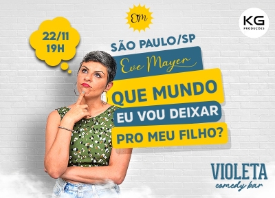 imagem representativa do espet�culo Eve Mayer em Que mundo eu vou deixar pro meu filho?