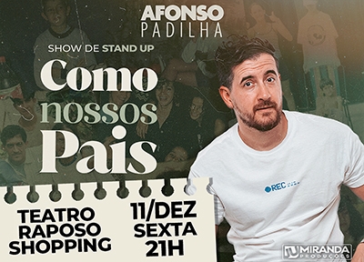 imagem representativa do espet�culo Afonso Padilha - Como Nossos Pais - Teatro Raposo